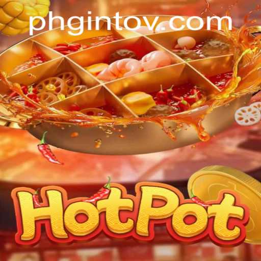 Exploring the Exciting World of Hotpot: A New Adventure Awaits