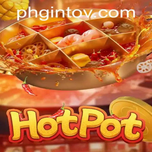 Exploring the Exciting World of Hotpot: A New Adventure Awaits