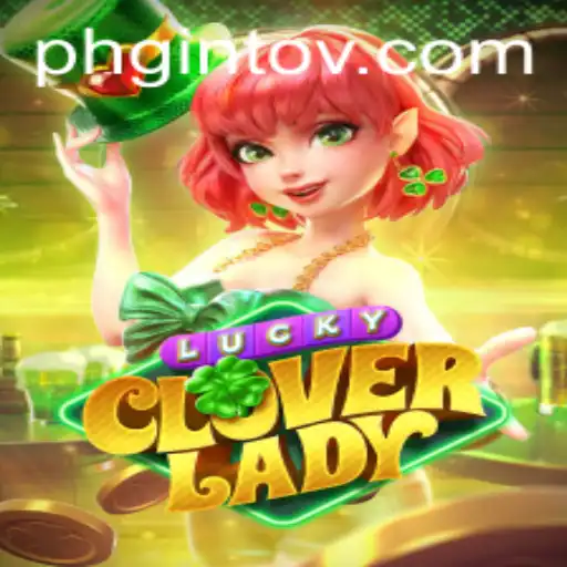 Exploring LuckyCloverLady: A Unique Phginto Adventure